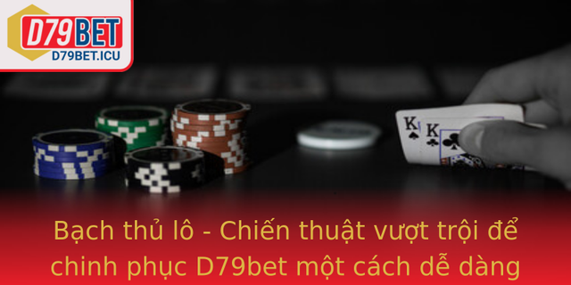 Bach Thu Lo Chien Thuat Vuot Troi E Chinh Phuc D79Bet Mot Cach De Dang Va Hieu Qua
