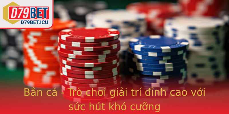 Bắn cá - Trò chơi giải trí đỉnh cao với sức hút khó cưỡng