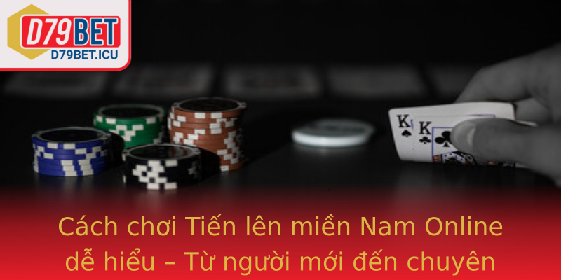 Tiến lên miền Nam Online - Trải nghiệm game bài đỉnh cao từ đấu trường miền Nam 2 Cach Choi Strongtien Len Mien Nam Onlinestrong De Hieu Tu Nguoi Moi En Chuyen Nghiep