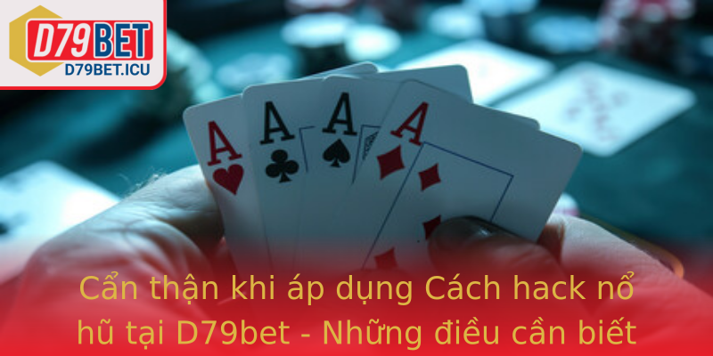 Can Than Khi Ap Dung Strongcach Hack No Hustrong Tai D79Bet Nhung Ieu Can Biet