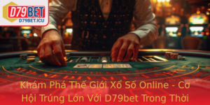 Kham Pha The Gioi Xo So Online Co Hoi Trung Lon Voi D79Bet Trong Thoi Ai So