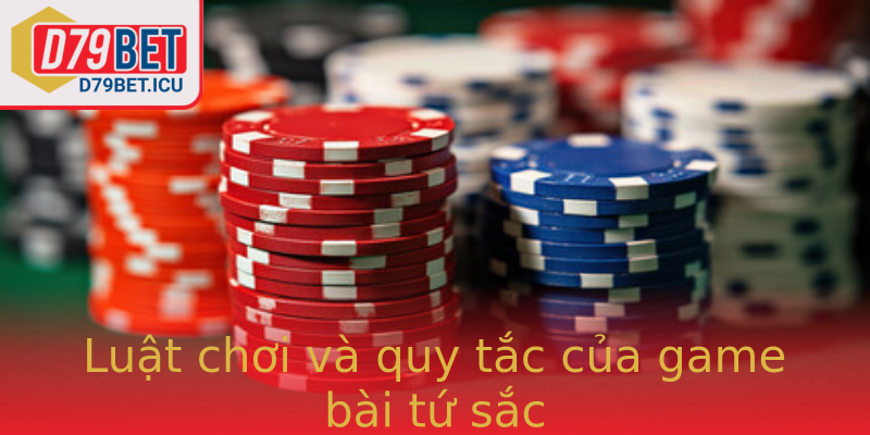 Luật chơi và quy tắc của game bài tứ sắc Luật chơi và quy tắc của game bài tứ sắc
